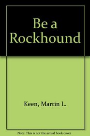 Be a Rockhound