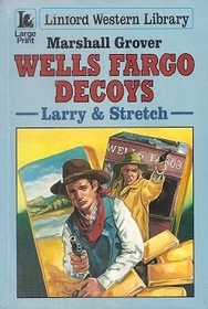 Wells Fargo Decoys (Larry & Stretch, Bk 325) (Large Print)