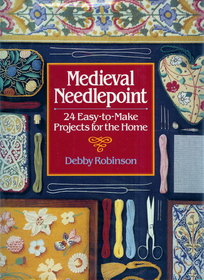 Medieval Needlepoint: Twenty-Four Easy-To-Make Projects for the Home