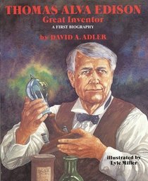 Thomas Alva Edison: Great Inventor (A First biography)