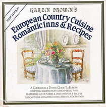 European Country Cuisine: Romantic Inns and Recipes (Karen Brown's Country Inn Series)