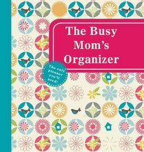 A Busy Mom's Organizer (The Mum/Family Organizer)