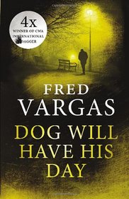 Dog Will Have His Day (Three Evangelists, Bk 2)