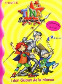 Tina Superbruixa I Don Quixot De La Manxa (Bruixola. Tina Superbruixa/ Compass. Tina Superbruixa)