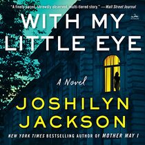 With My Little Eye: A Novel