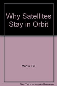 Why Satellites Stay in Orbit