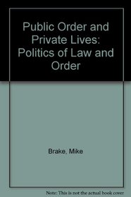 Public Order and Private Lives: A Critique of Conservative Criminology