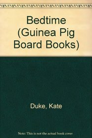 Bedtime (Guinea Pig Board Books)
