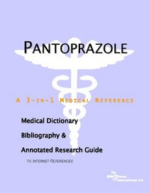 Pantoprazole - A Medical Dictionary, Bibliography, and Annotated Research Guide to Internet References