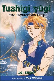 Fushigi Yugi: The Mysterious Play: Enemy v. 10 (Manga)