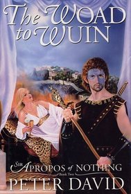 The Woad to Wuin (Sir  Apropos, Bk 2)