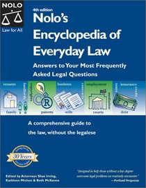 Nolo's Encyclopedia of Everyday Law: Answers to Your Most Frequently Asked Legal Questions, Fourth Edition