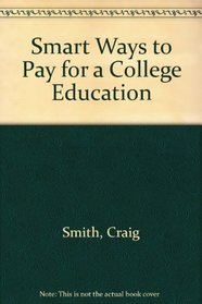 Smart Ways to Pay for a College Education
