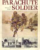 Parachute soldier: Based on the 1942 to 1945 diary of Sergeant Bill Tucker