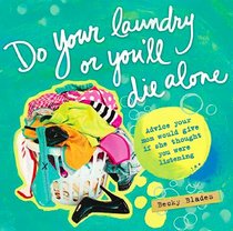 Do Your Laundry or You'll Die Alone