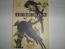Audubon: Le Livre Des Oiseaux-The Book of Birds (French Edition)