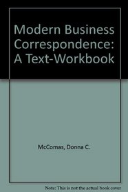 Modern Business Correspondence: A Text-Workbook