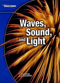 Glencoe Science Modules: Physical Science, Waves, Sound, and Light, Student Edition