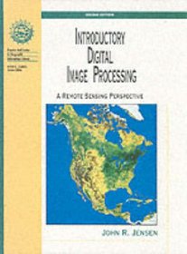 Introductory Digital Image Processing: A Remote Sensing Perspective (2nd Edition)