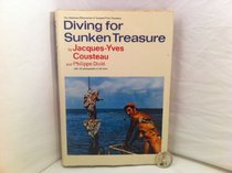 Undersea Discoveries of Jacques-Yves Cousteau: Diving for Sunken Treasure