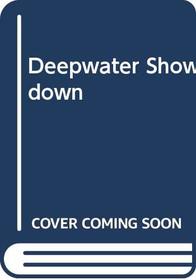 Deepwater Showdown
