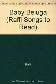 BABY BELUGA GLB (Raffi. Raffi Songs to Read.)