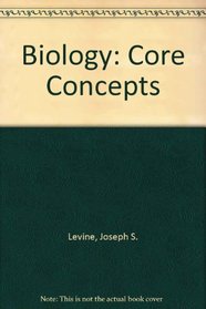 Biology: Core Concepts