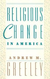 Religious Change in America (Social Trends in the United States)