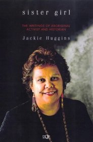 Sister Girl: The Writings of Aboriginal Activist and Historian (Uqp Black Australian Writers,)