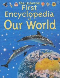 The Our World (Usborne First Encyclopedias)