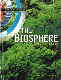 The Biosphere: Realm of Life (Earth's Spheres)