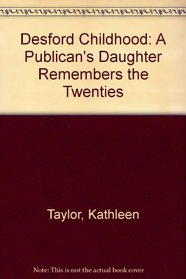 Desford Childhood: A Publican's Daughter Remembers the Twenties