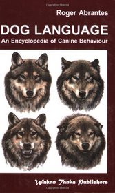 Dog Language: An Encyclopedia of Canine Behavior