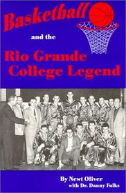 Basketball and the Rio Grande College Legend