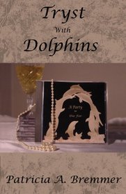 Tryst With Dolphins: A Party To Die For (Elusive Clue Series) (Elusive Clue Series)