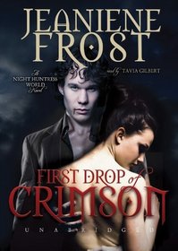 First Drop of Crimson (Night Huntress World Series, Book 1)