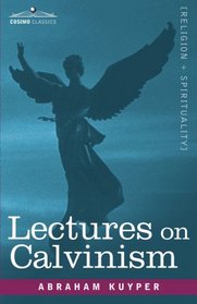 Lectures on Calvinism