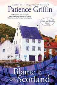 Blame it on Scotland (Kilts and Quilts, Bk 7)