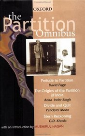 The Partition Omnibus: Prelude to Partition/the Origins of the Partition of India 1936-1947/Divide and Quit/Stern Reckoning