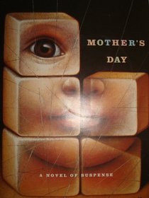Mother's Day: A Novel of Suspense (A Thomas Dunne Book)