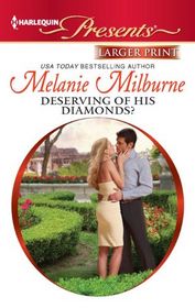 Deserving of His Diamonds? (Outrageous Sisters, Bk 1) (Harlequin Presents, No 3080) (Larger Print)