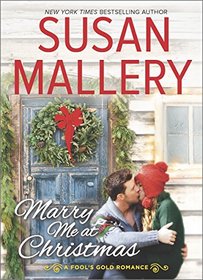 Marry Me at Christmas (Fool's Gold, Bk 19)