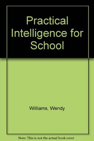 Practical Intelligence for School
