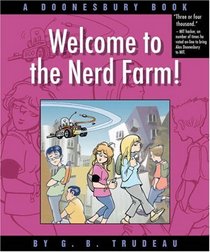 Welcome to the Nerd Farm! A Doonesbury Book