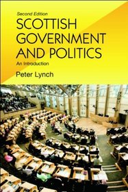 Scottish Government and Politics (2nd Edition): An Introduction