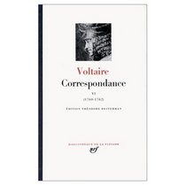 Correspondance Vol. 6 (in French): Octobre 1760 - Decembre 1762 (Bibliotheque de la Pleiade)