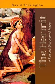 The Hermit: A Personal Discovery of Prayer