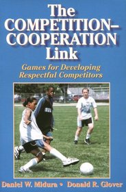 The Competition-Cooperation Link: Games for Developing Respectful Competitors