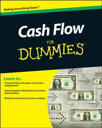 Cash Flow For Dummies (For Dummies (Business & Personal Finance))