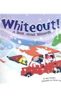 Whiteout!: A Book About Blizzards (Amazing Science: Weather)